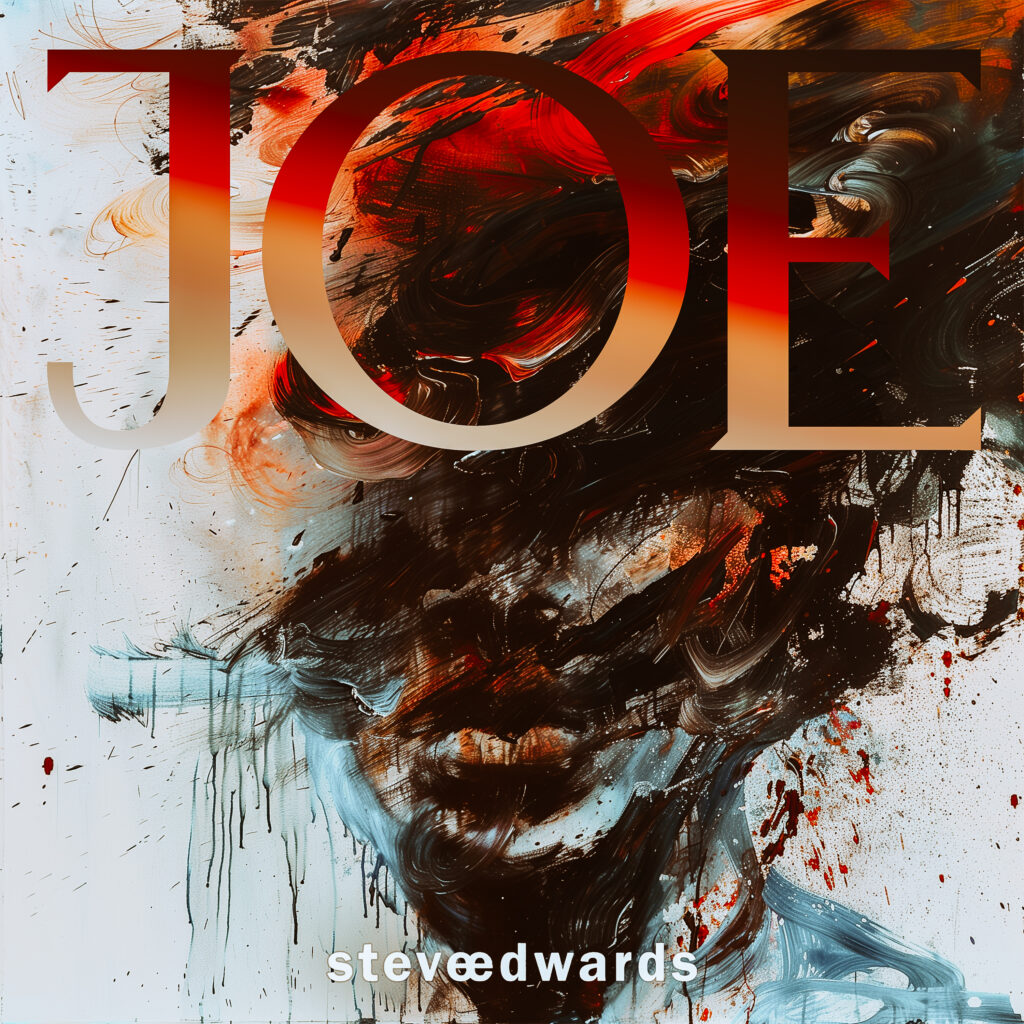 Steve Edwards Unpacks the Past on New Single "Joe"