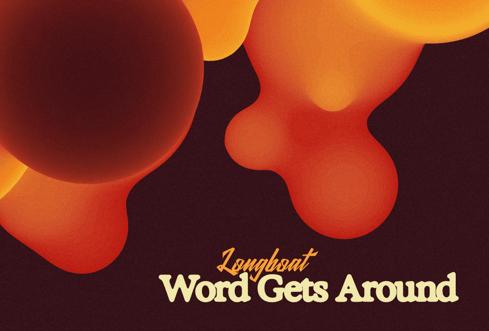 Longboat Releases New Album 'Word Gets Around'